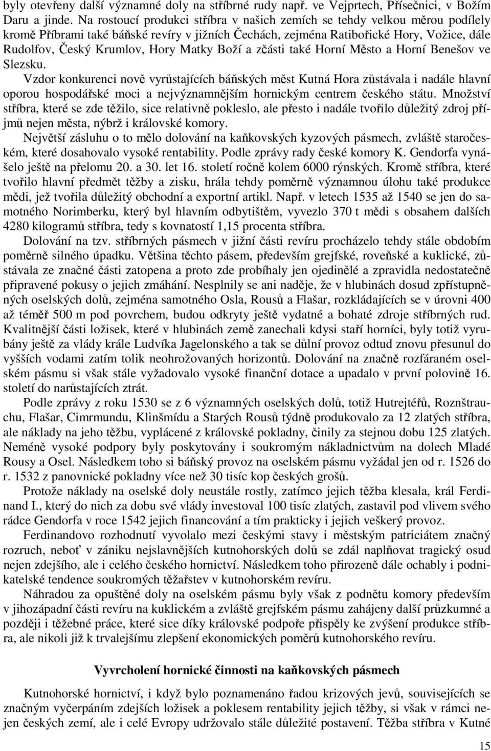 Matky Boží a zčásti také Horní Město a Horní Benešov ve Slezsku.