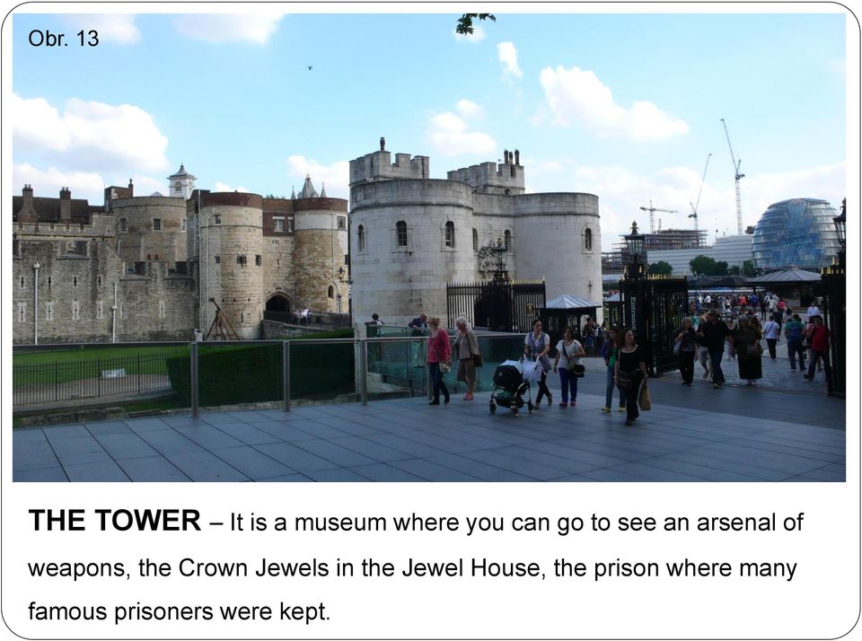 the Crown Jewels in the Jewel House, the