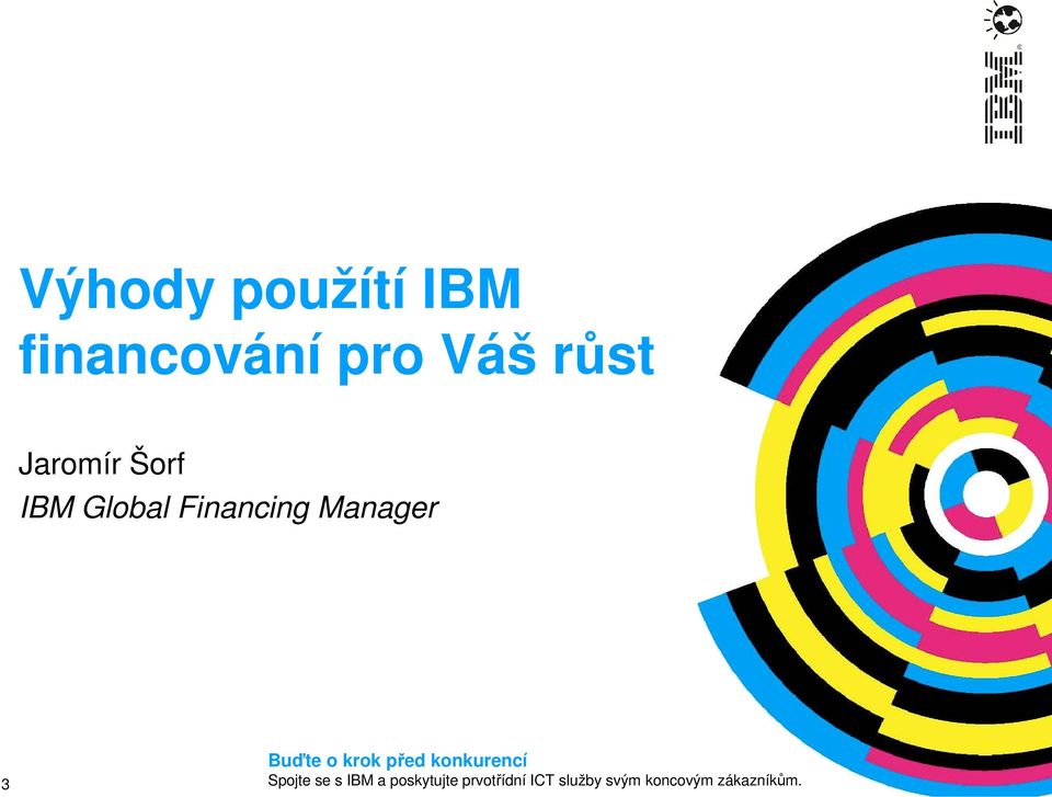 růst Jaromír Šorf IBM