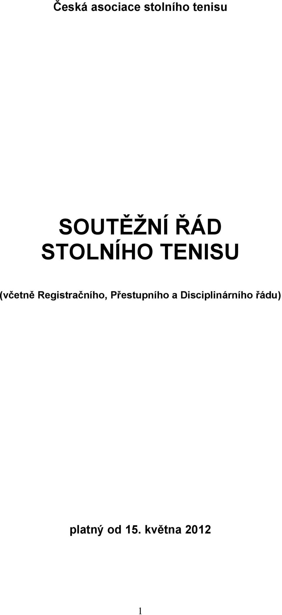 Registračního, Přestupního a