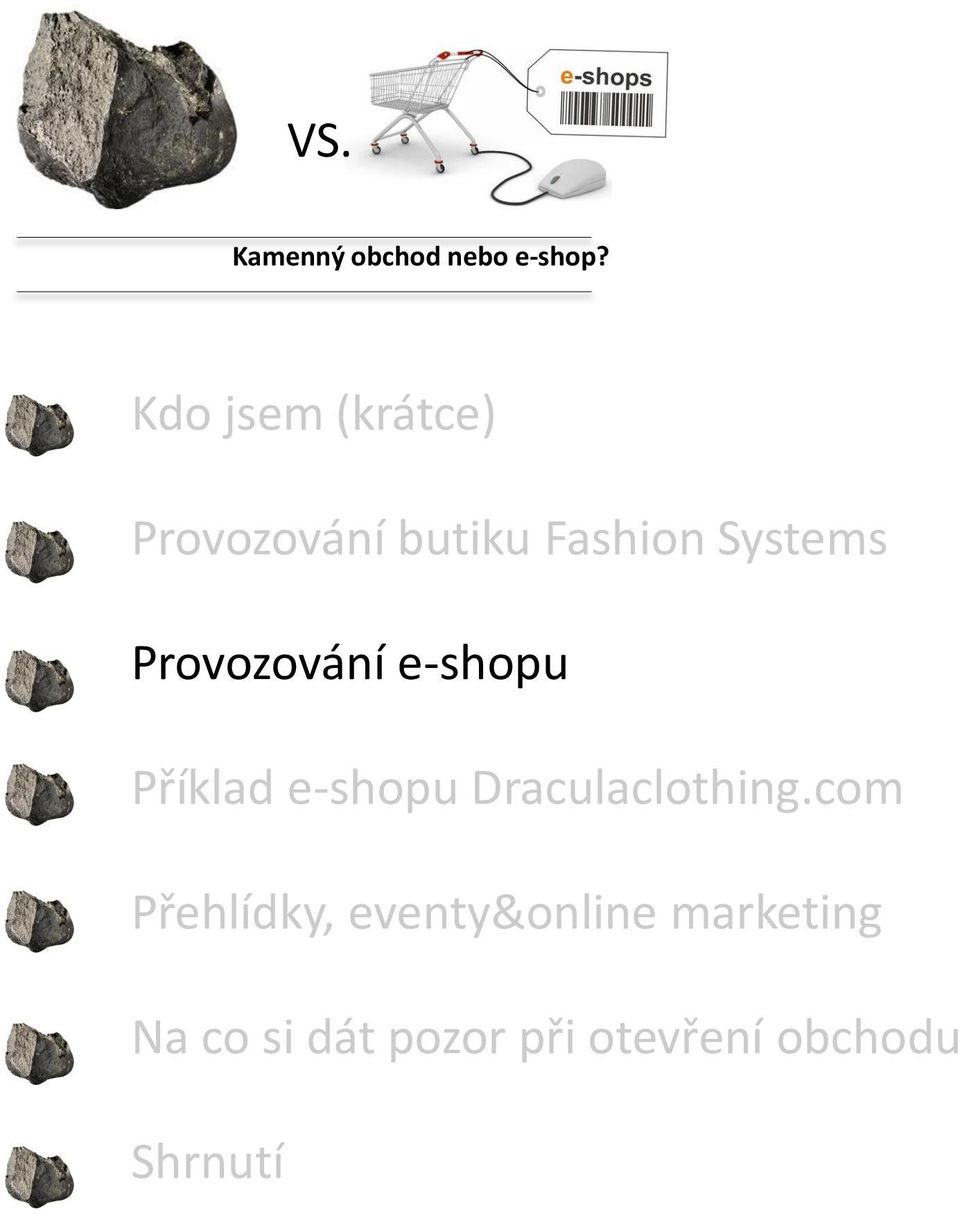 Provozování e-shopu Příklad e-shopu Draculaclothing.