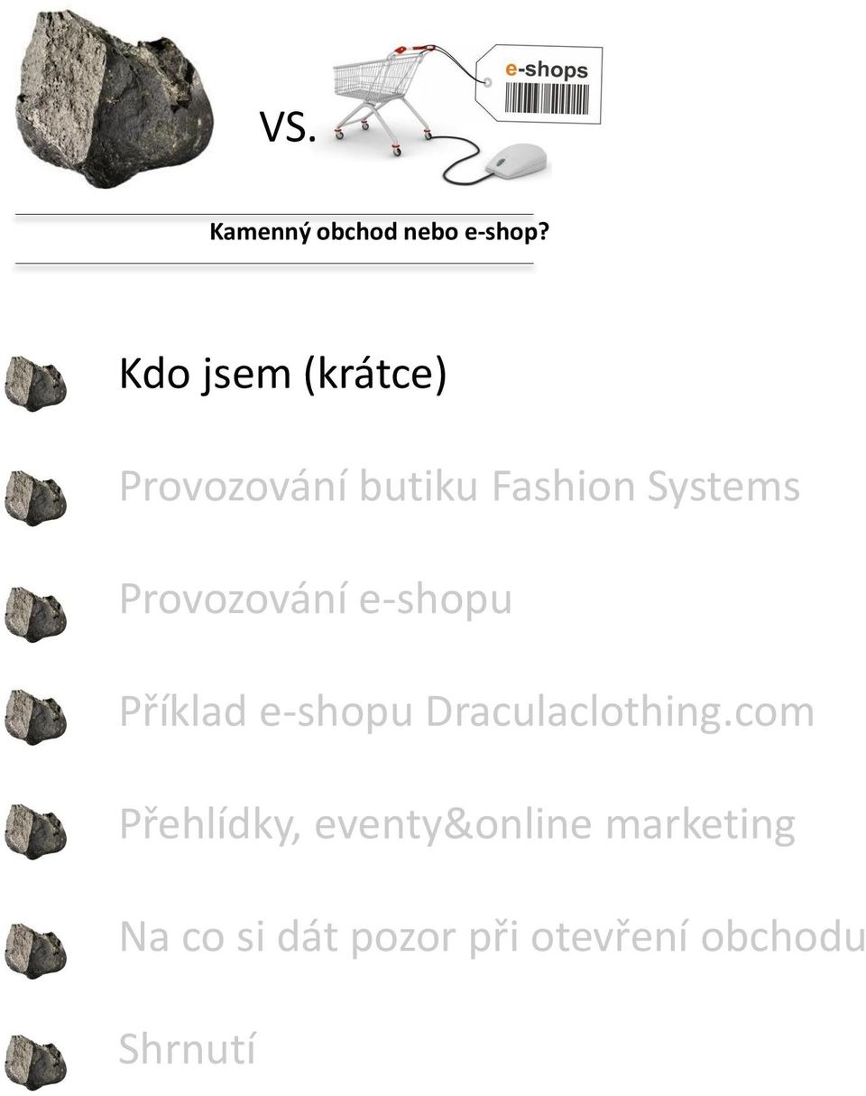 Provozování e-shopu Příklad e-shopu Draculaclothing.