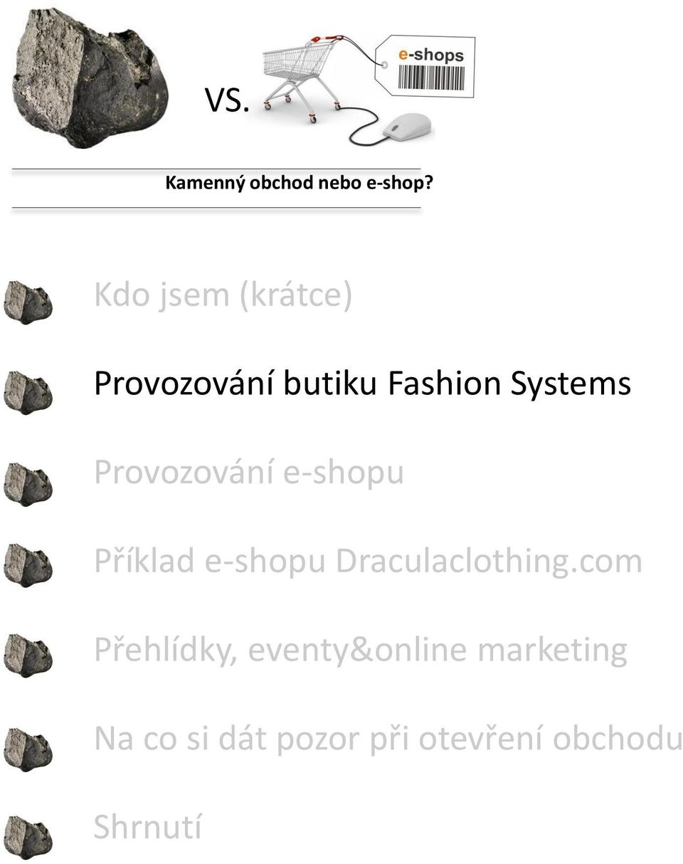 Provozování e-shopu Příklad e-shopu Draculaclothing.