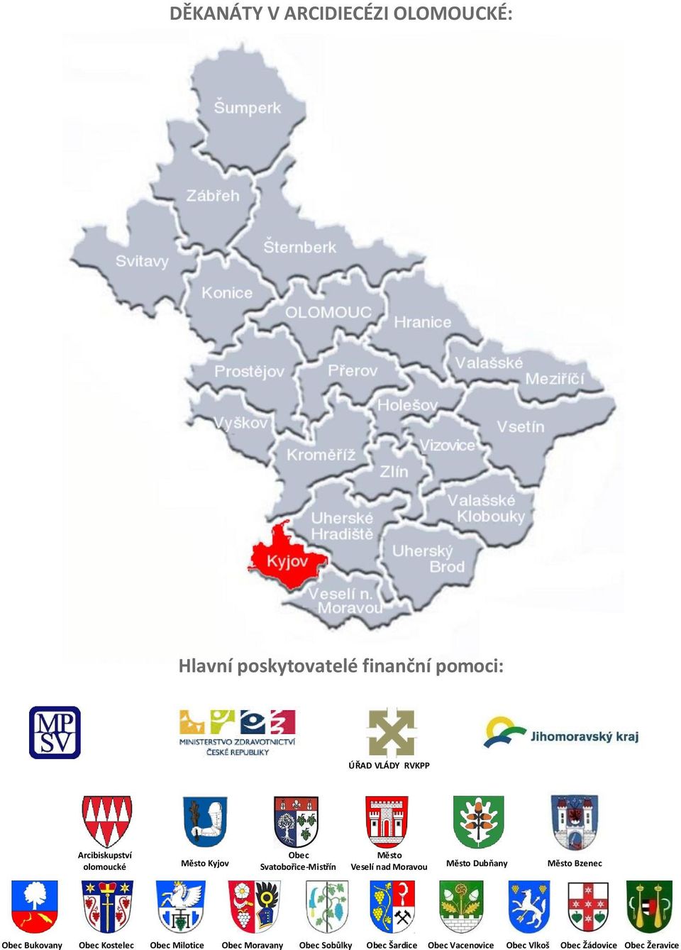 Obec Svatobořice-Mistřín Obec Moravany Město Veselí nad Moravou Obec Sobůlky Obec