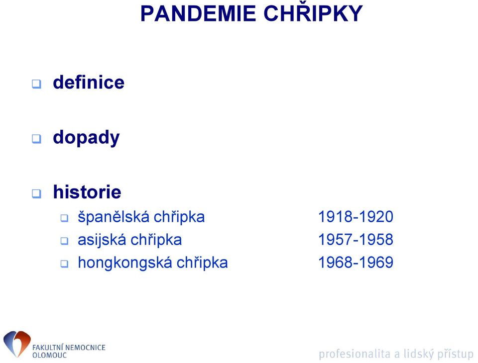 chřipka 1918-1920 asijská