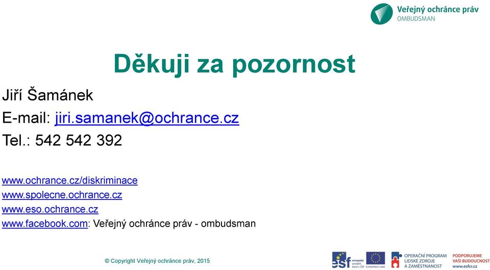 spolecne.ochrance.cz www.eso.ochrance.cz www.facebook.