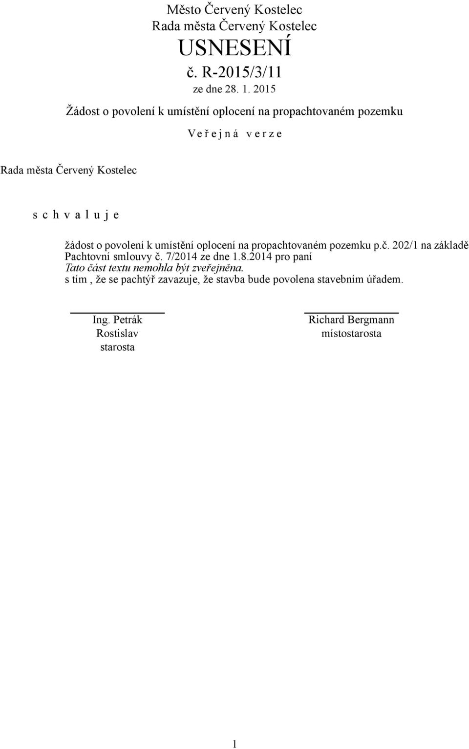 202/1 na základě Pachtovní smlouvy č. 7/2014 ze dne 1.8.