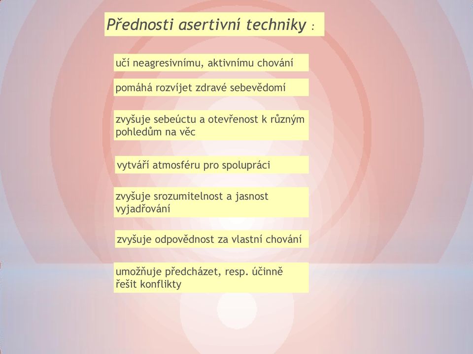 věc vytváří atmosféru pro spolupráci zvyšuje srozumitelnost a jasnost