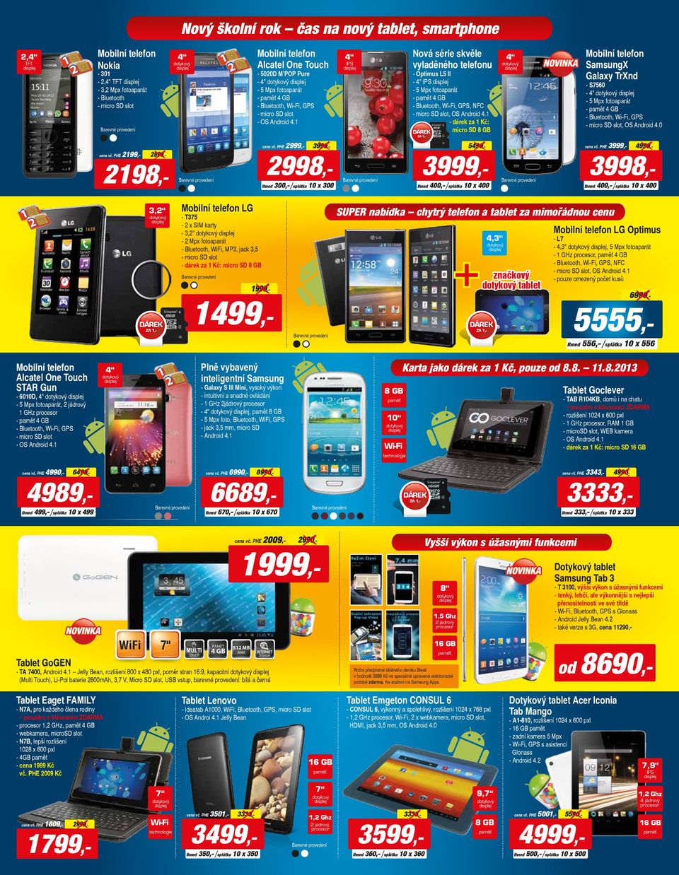 1 4 IPS Nová série skvěle vyladěného telefonu - Optimus L5 II - 4" IPS - 5 Mpx fotoaparát - - Bluetooth, Wi-Fi, GPS, NFC - micro SD slot, OS ndroid 4.