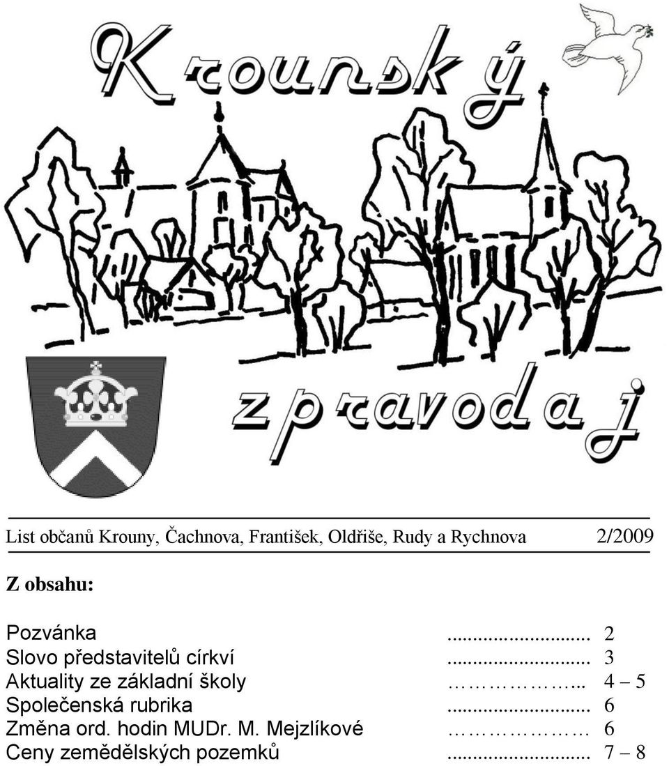 .. 3 Aktuality ze základní školy... 4 5 Společenská rubrika.