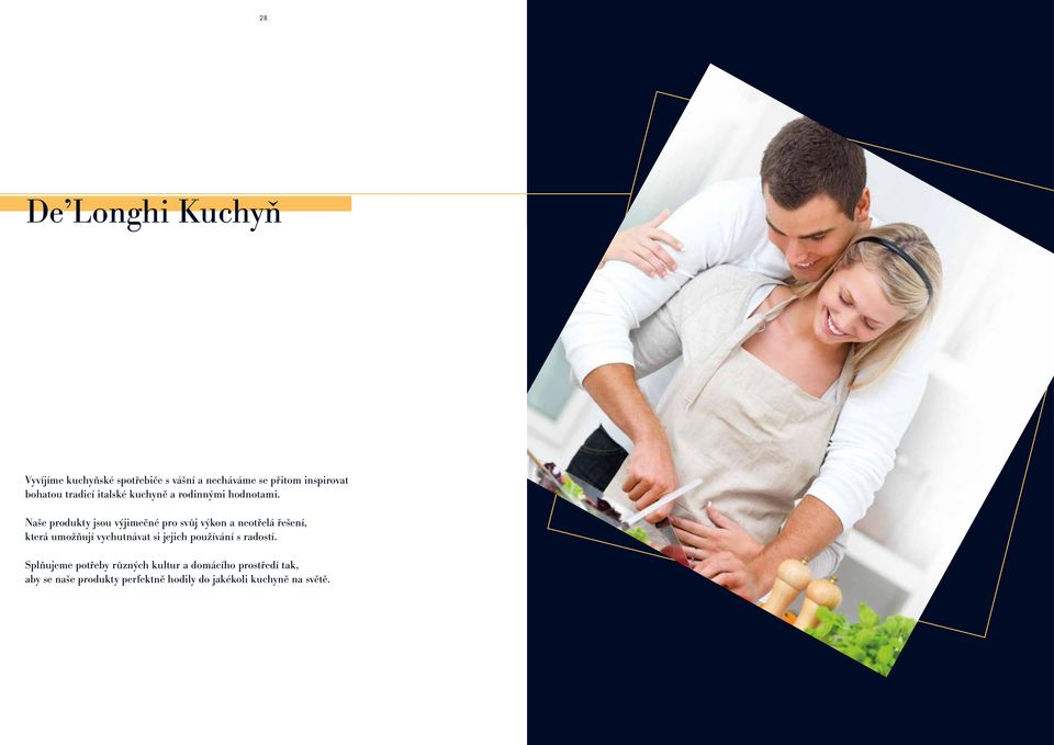 Naše produkty jsou výjimečné pro svůj výkon a neotřelá řešení, která umožňují vychutnávat si