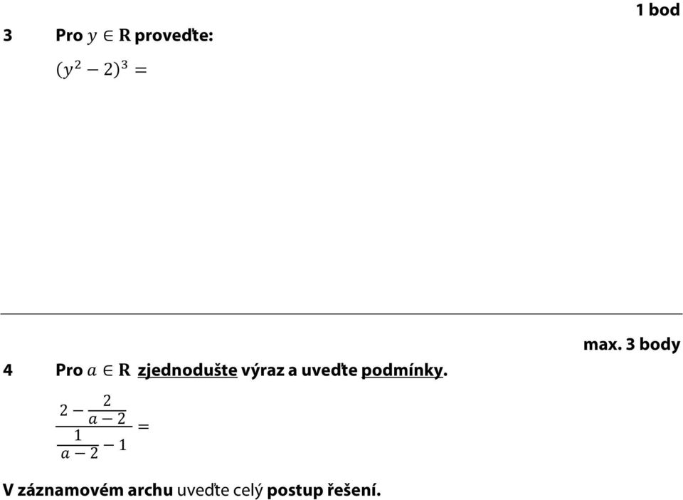 podmínky. 2 2 2 = 1 2 1 max.