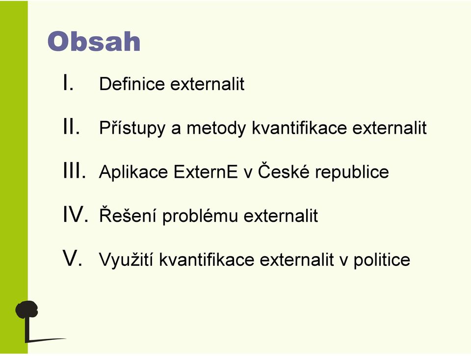 Aplikace ExternE v České republice IV.