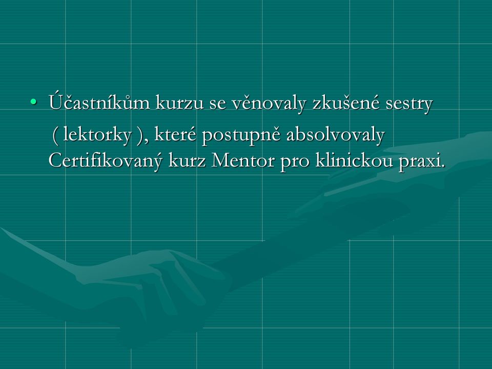 které postupně absolvovaly