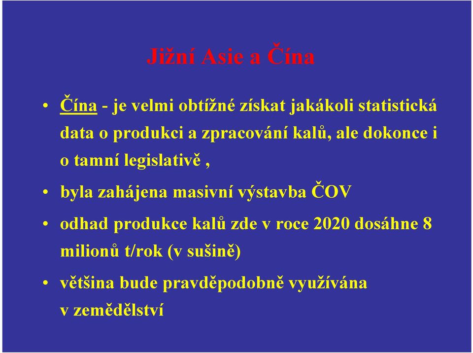 byla zahájena masivní výstavba ČOV odhad produkce kalů zde v roce 2020