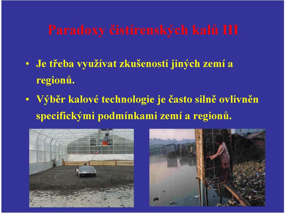 Výběr kalové technologie je často silně