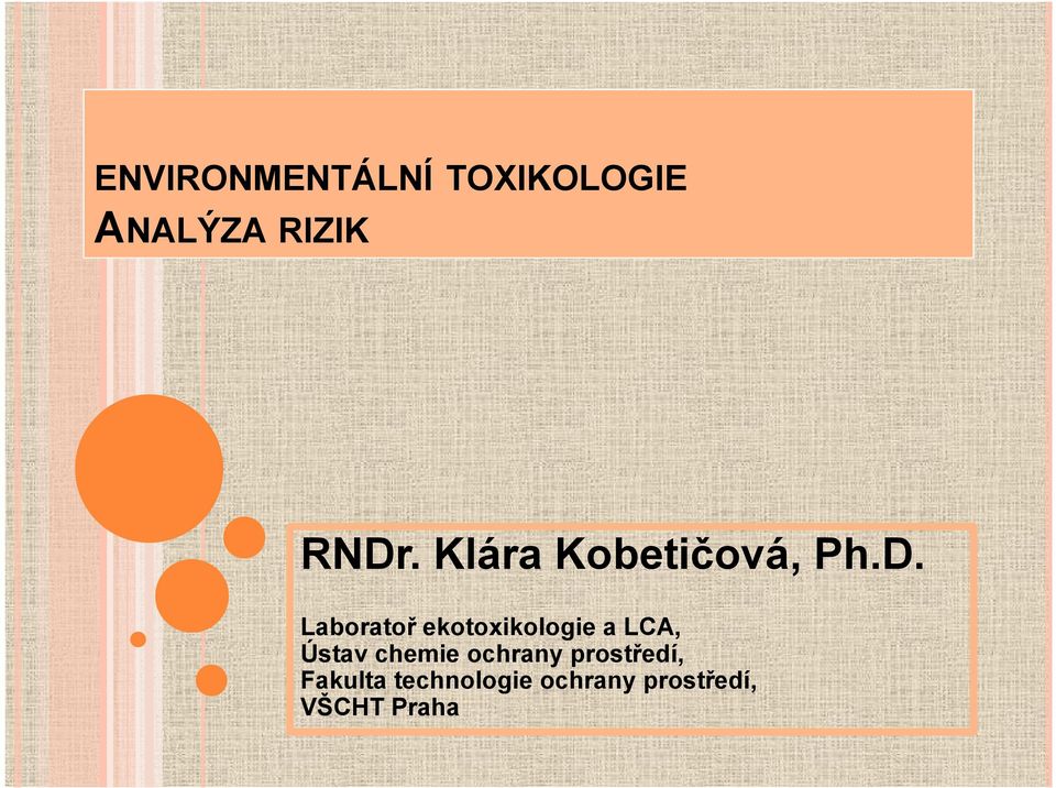 Laboratoř ekotoxikologie a LCA, Ústav chemie