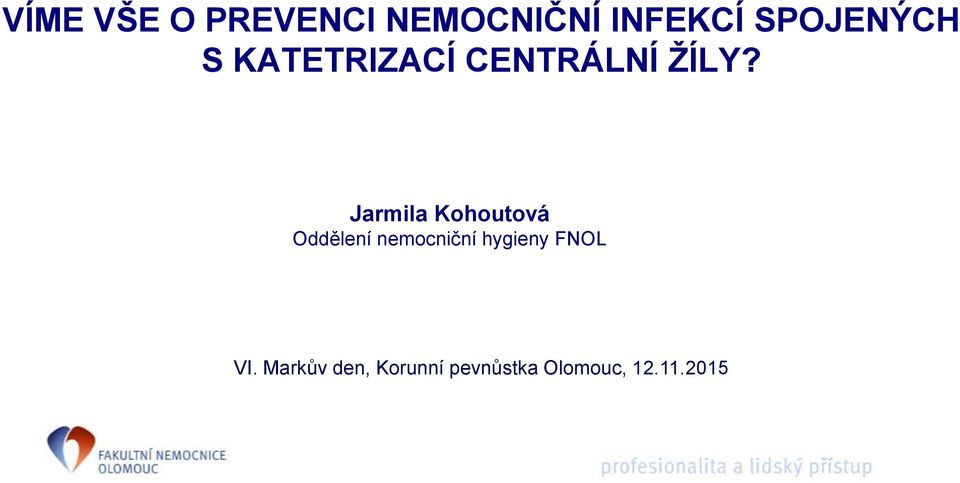 Jarmila Kohoutová Oddělení nemocniční hygieny