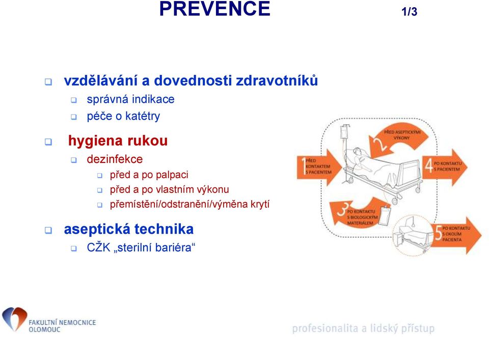 dezinfekce před a po palpaci před a po vlastním výkonu