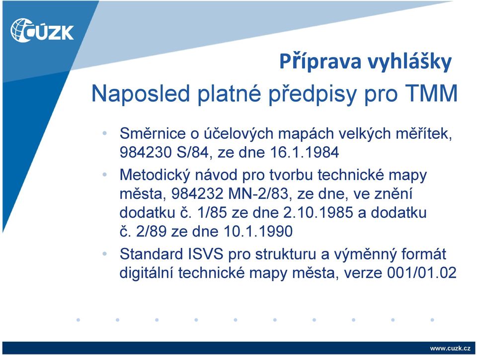 .1.1984 Metodický návod pro tvorbu technické mapy města, 984232 MN-2/83, ze dne, ve znění