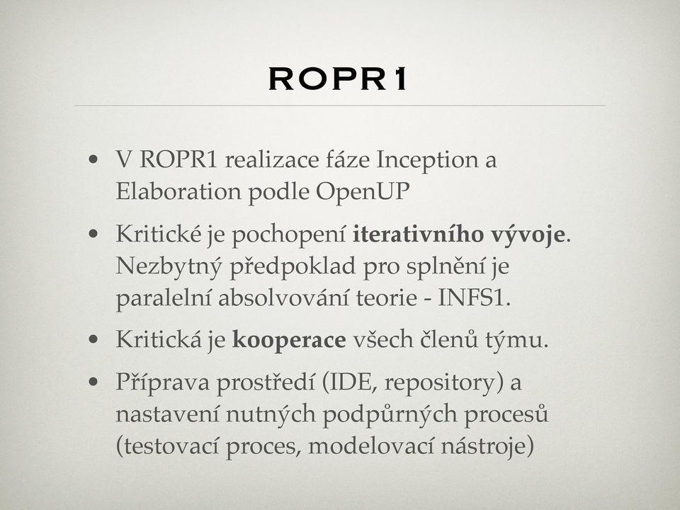 Nezbytný předpoklad pro splnění je paralelní absolvování teorie - INFS1.