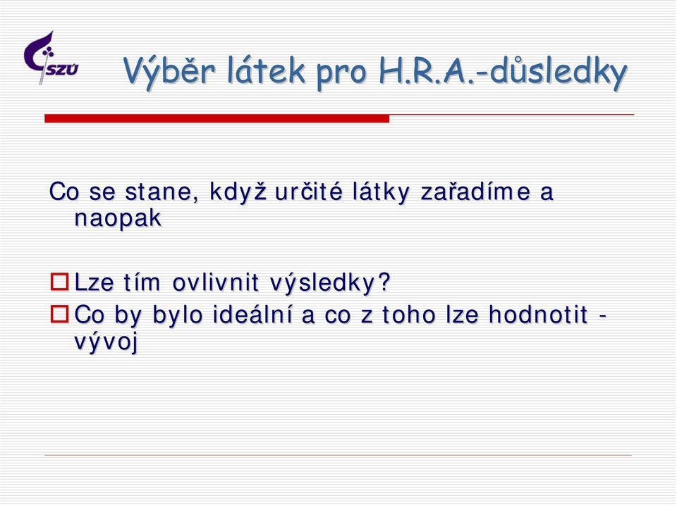 zařad adíme a naopak Lze tím t m ovlivnit