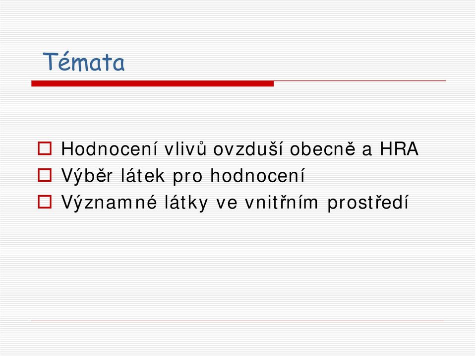 látek pro hodnocení