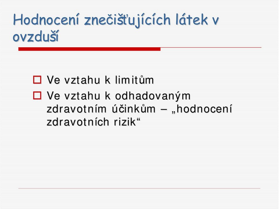 limitům Ve vztahu k odhadovaným