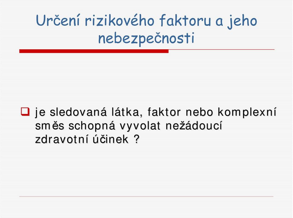 faktor nebo komplexní směs s