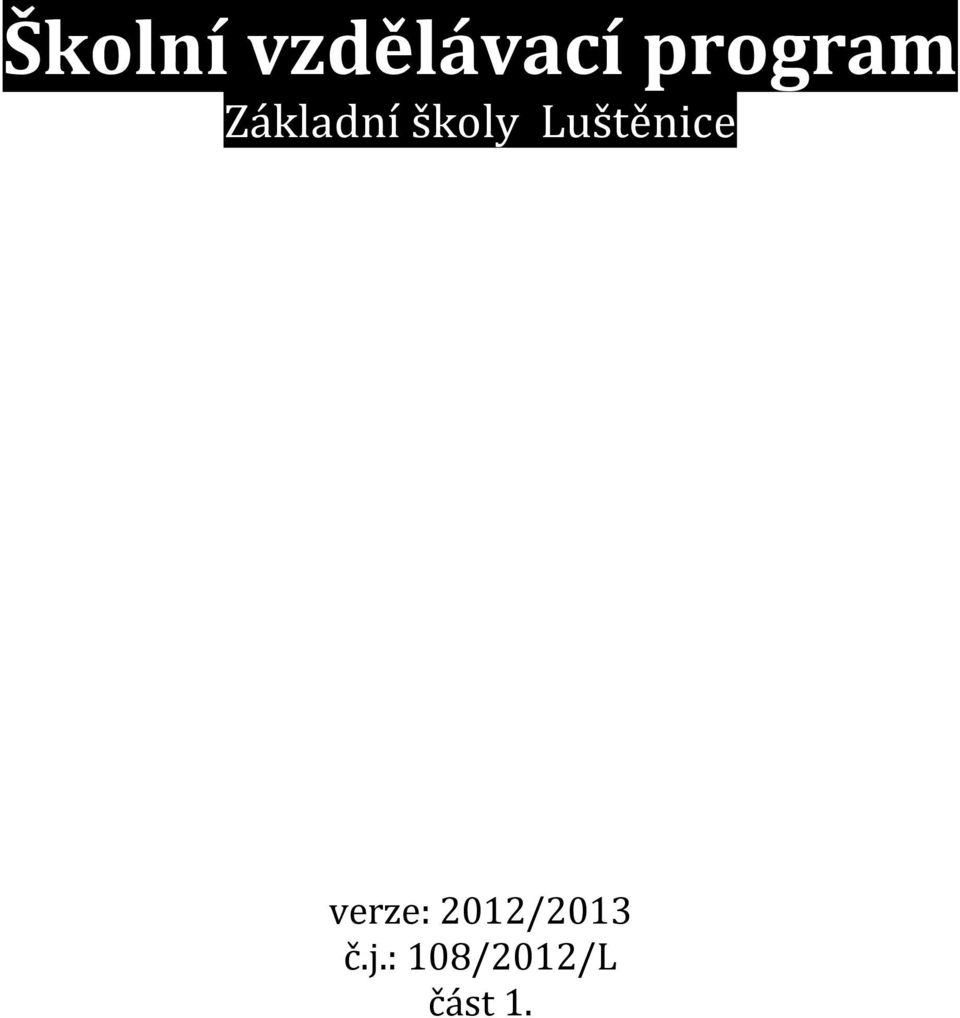Luštěnice verze: