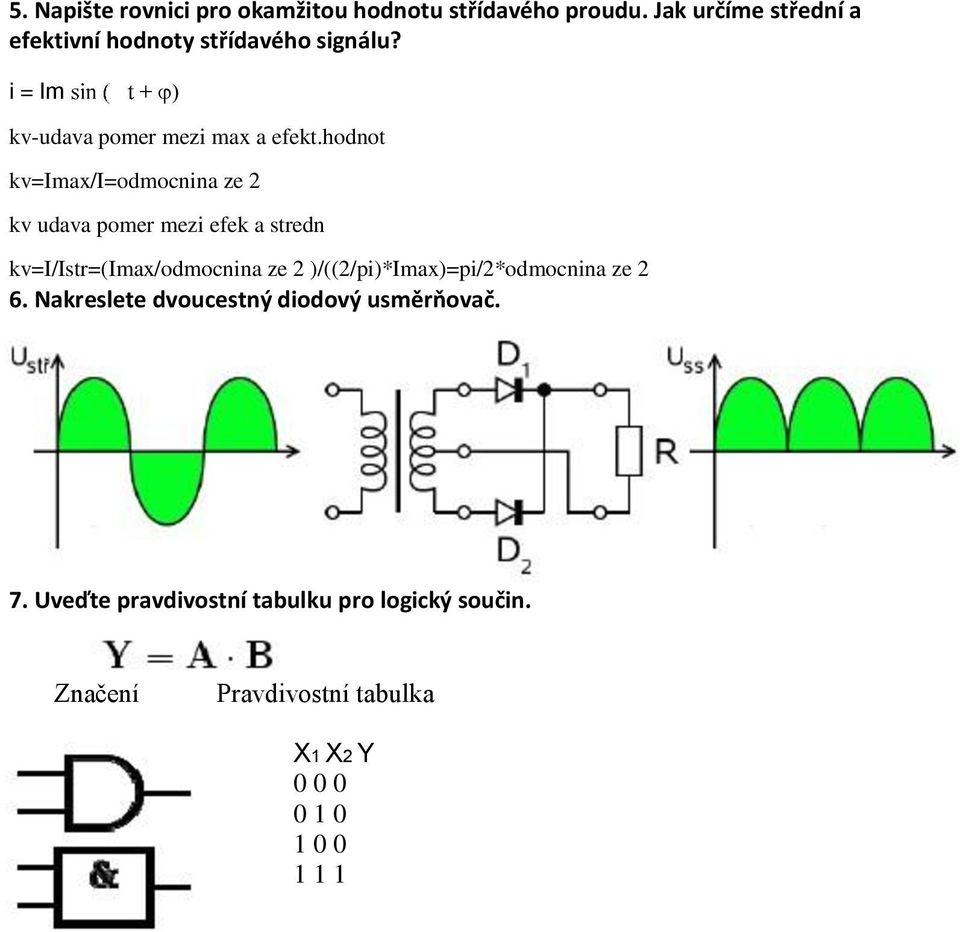 hodnot kv=imax/i=odmocnina ze 2 kv udava pomer mezi efek a stredn kv=i/istr=(imax/odmocnina ze 2
