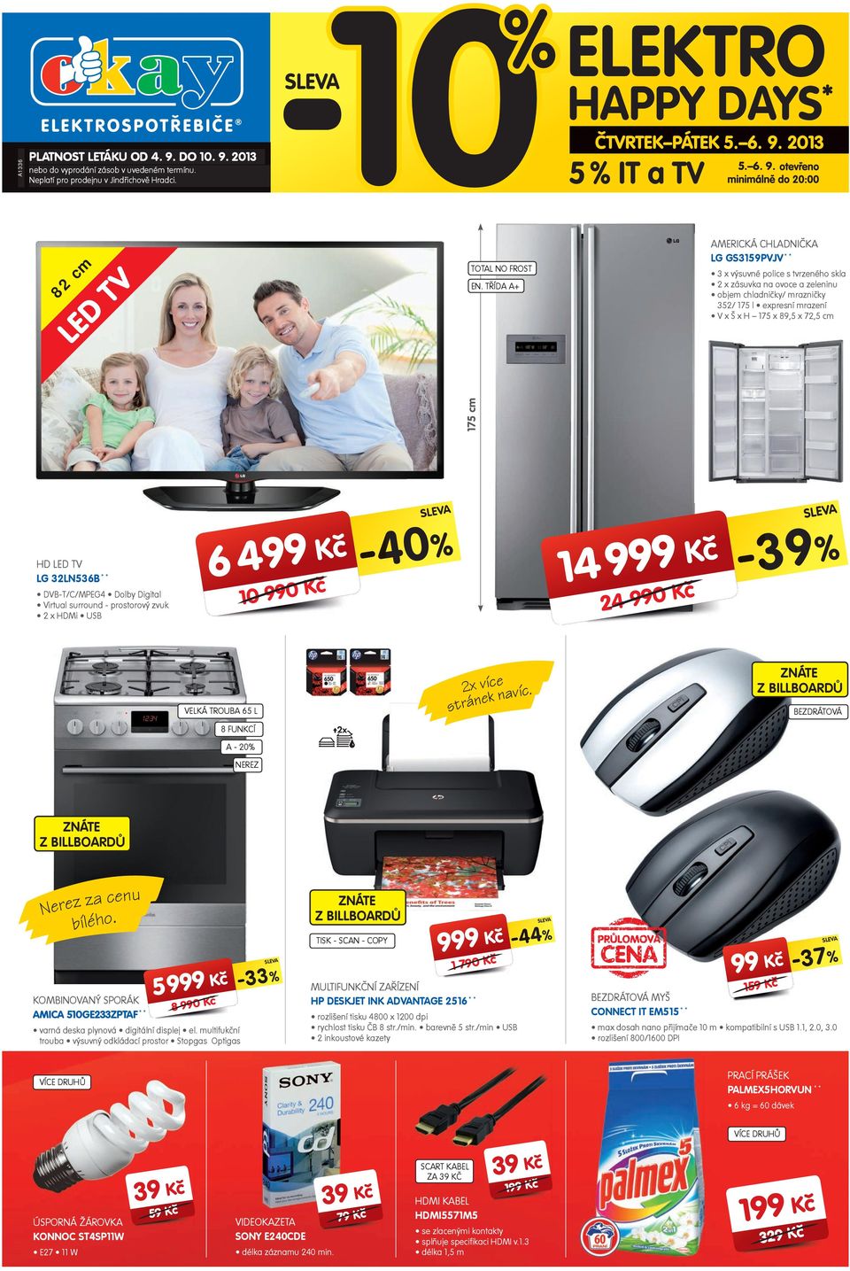 . 82 cm LED TV TOTAL NO FROST AMERICKÁ CHLADNIČKA LG GS35PVJV ** 3 x výsuvné police s tvrzeného skla 2 x zásuvka na ovoce a zeleninu objem chladniky/ mrazniky 352/ 75 l expresní mrazení V x Š x H 75