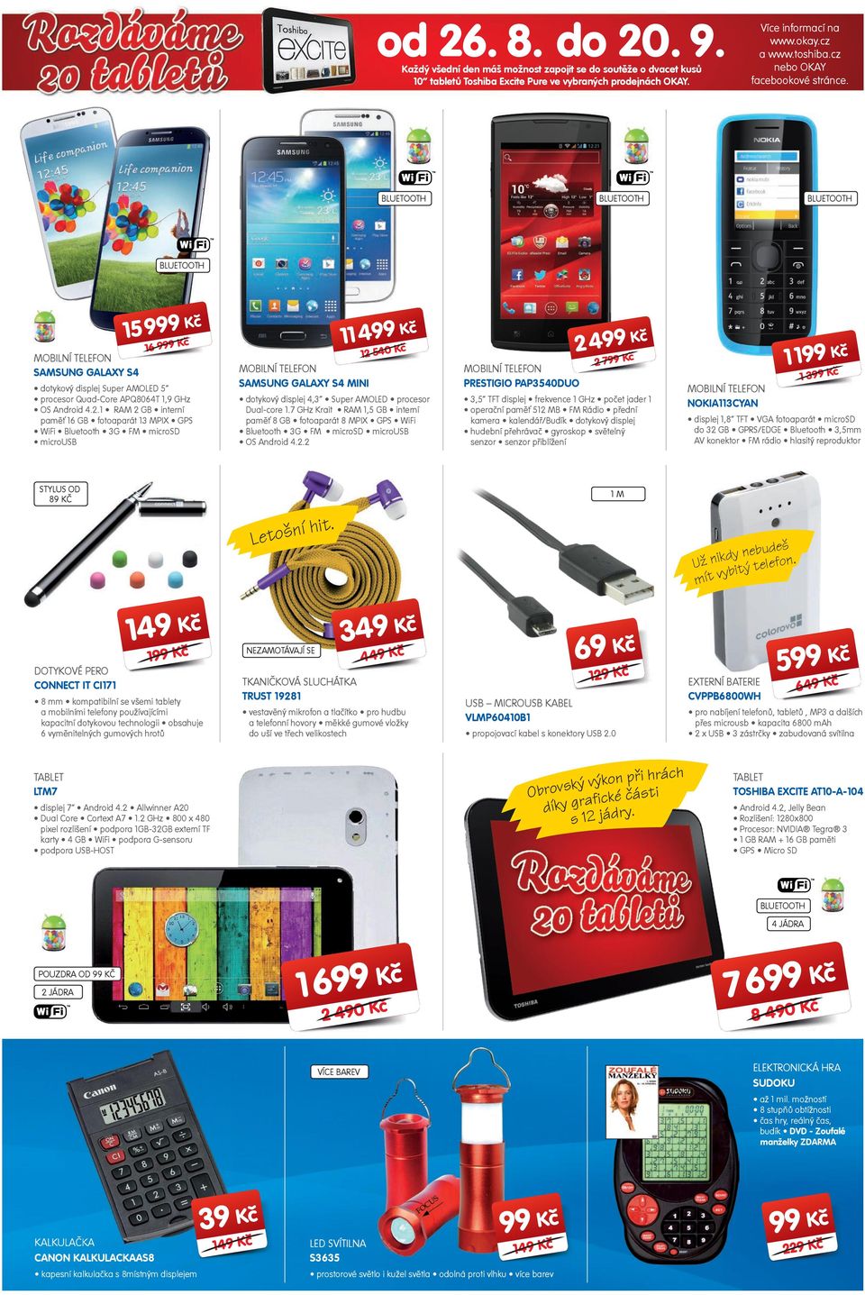 RAM 2 GB interní paměť 6 GB fotoaparát 3 MPIX GPS WiFi Bluetooth 3G FM microsd microusb 4 K 2 540 K SAMSUNG GALAXY S4 MINI dotykový displej 4,3 Super AMOLED procesor Dual-core.