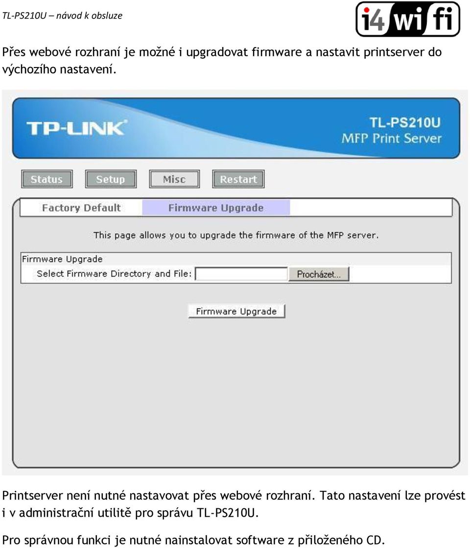 Printserver není nutné nastavovat přes webové rozhraní.