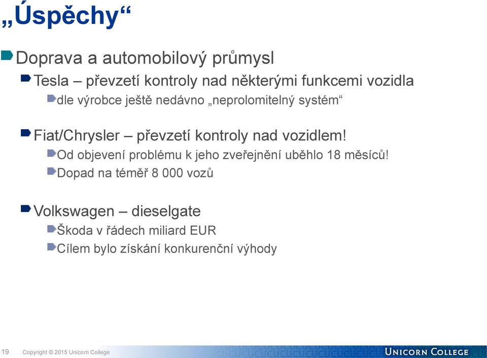 nad vozidlem! Od objevení problému k jeho zveřejnění uběhlo 18 měsíců!