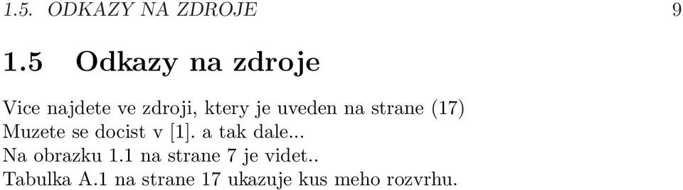 uveden na strane (17) Muzete se docist v [1]. a tak dale.