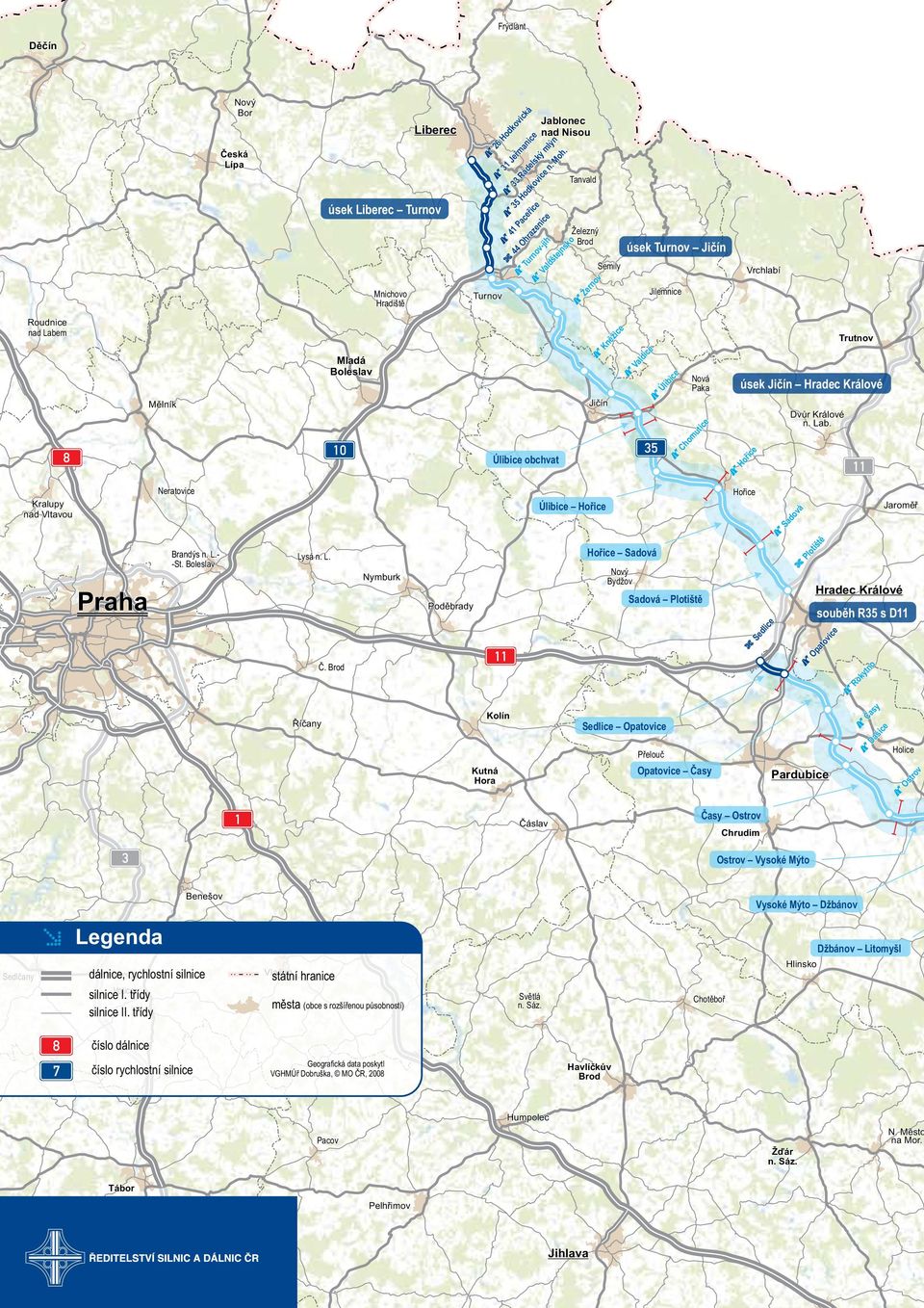 obchvat Úlibice Nová Paka Chomutice Dvùr Králové n. Lab. Trutnov úsek Jièín Hradec Králové Hoøice 11 Kralupy nad Vltavou Neratovice Úlibice Hoøice Hoøice Sadová Jaromìø Praha Brandýs n. L.- -St.