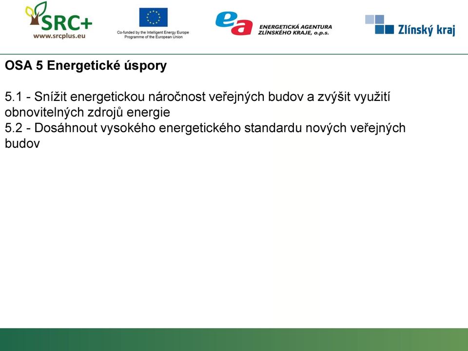 budov a zvýšit využití obnovitelných zdrojů