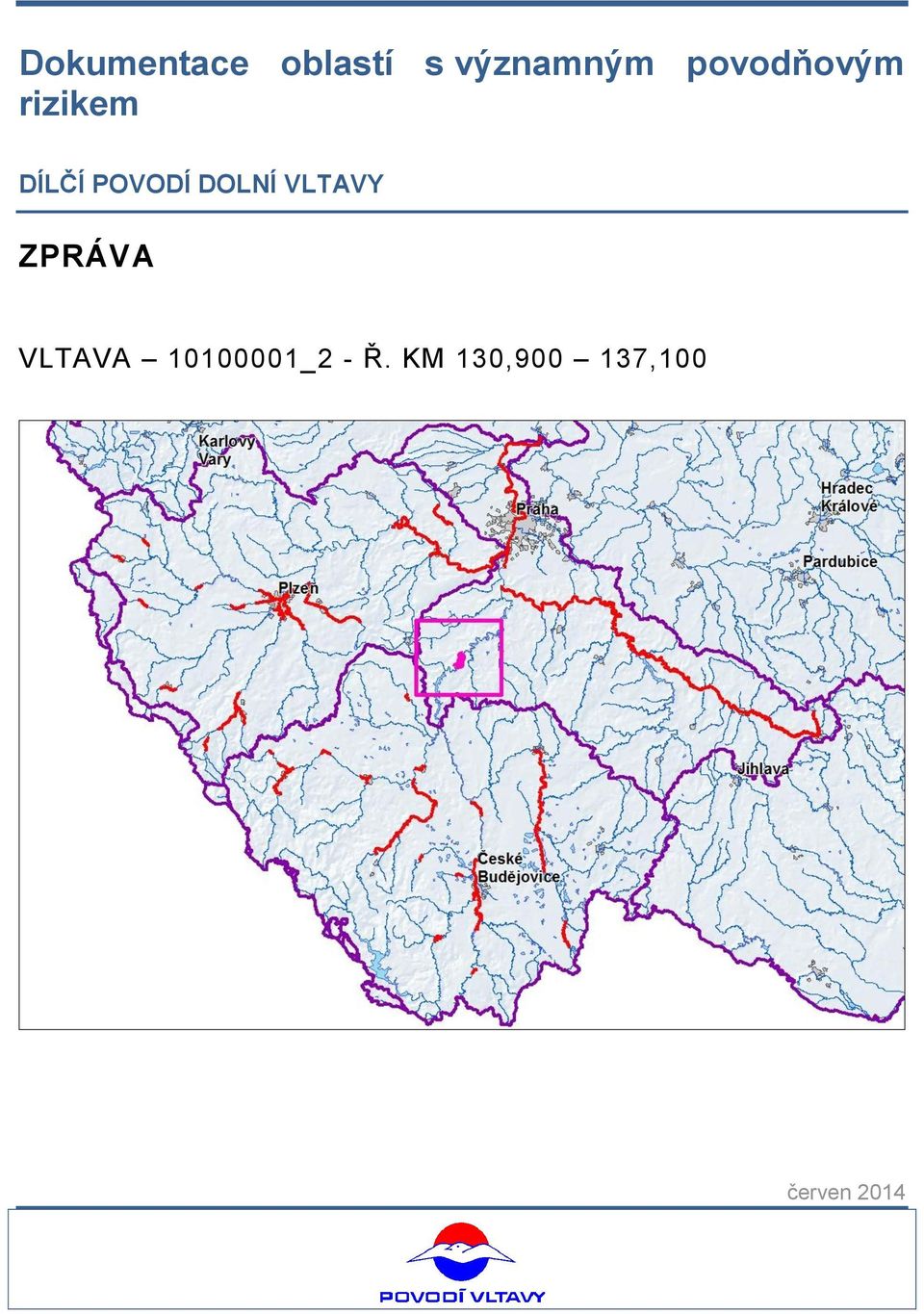 DOLNÍ VLTAVY ZPRÁVA VLTAVA