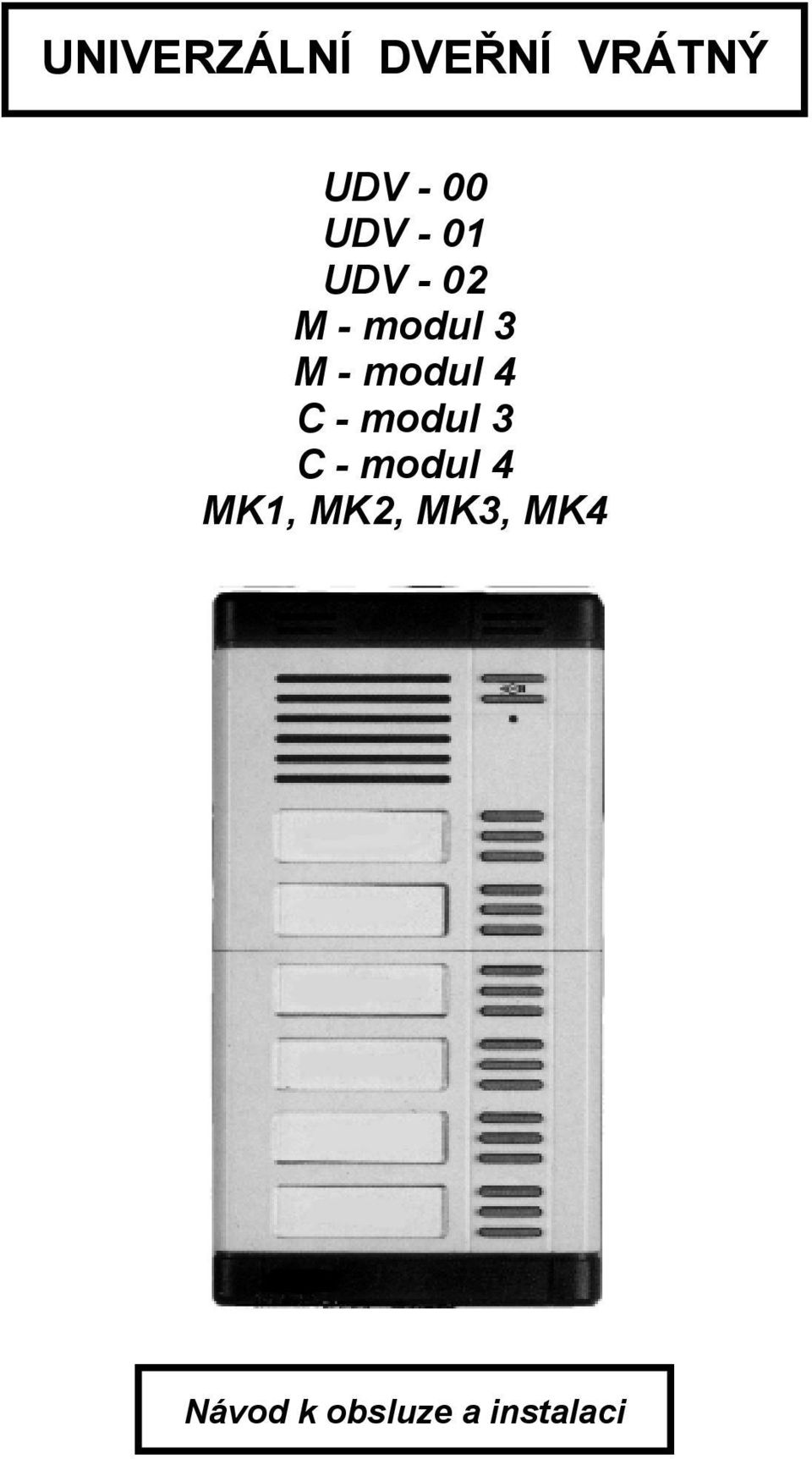 modul 4 C - modul 3 C - modul 4 MK1,