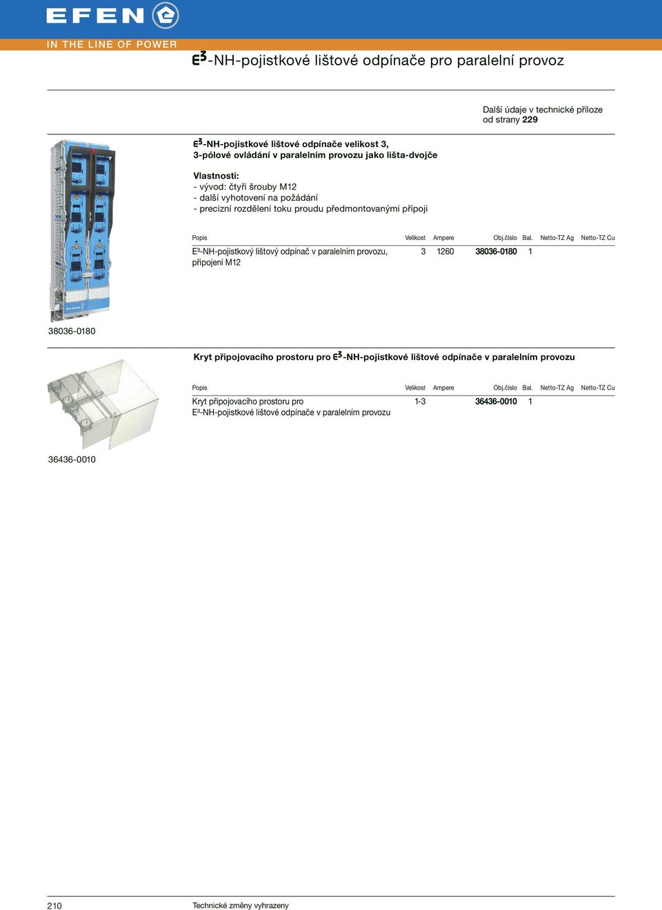 E³-NH-pojistkový lištový odpínač v paralelním provozu, 3 1260 38036-0180 1 připojení M12 38036-0180 Kryt připojovacího prostoru