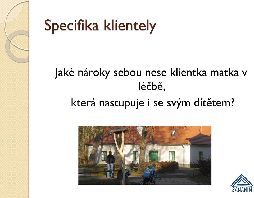 klientka matka v léčbě,