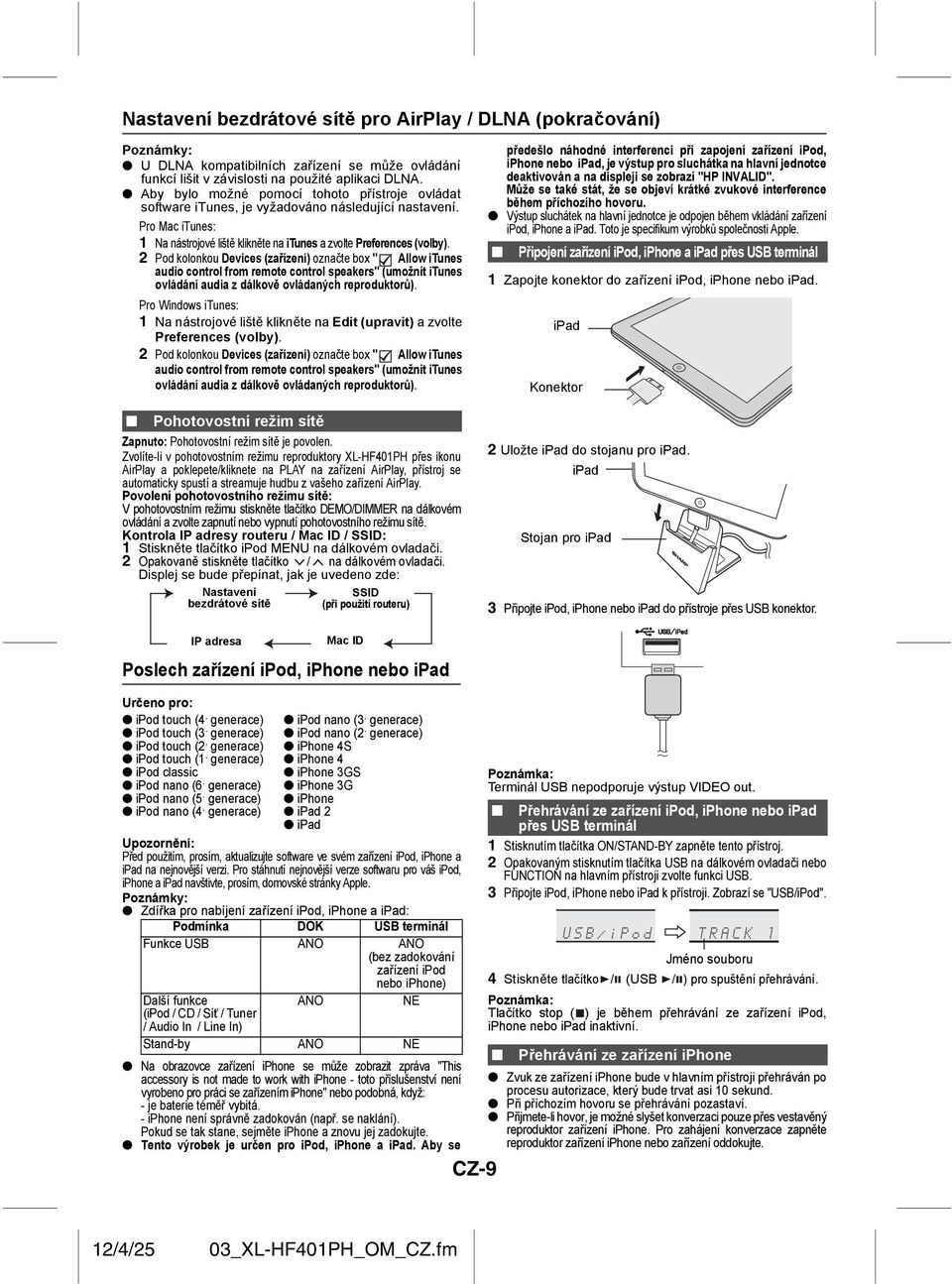 2 Pod kolonkou Devices (zařízení) označte box " Allow itunes audio control from remote control speakers" (umožnit itunes ovládání audia z dálkově ovládaných reproduktorů).