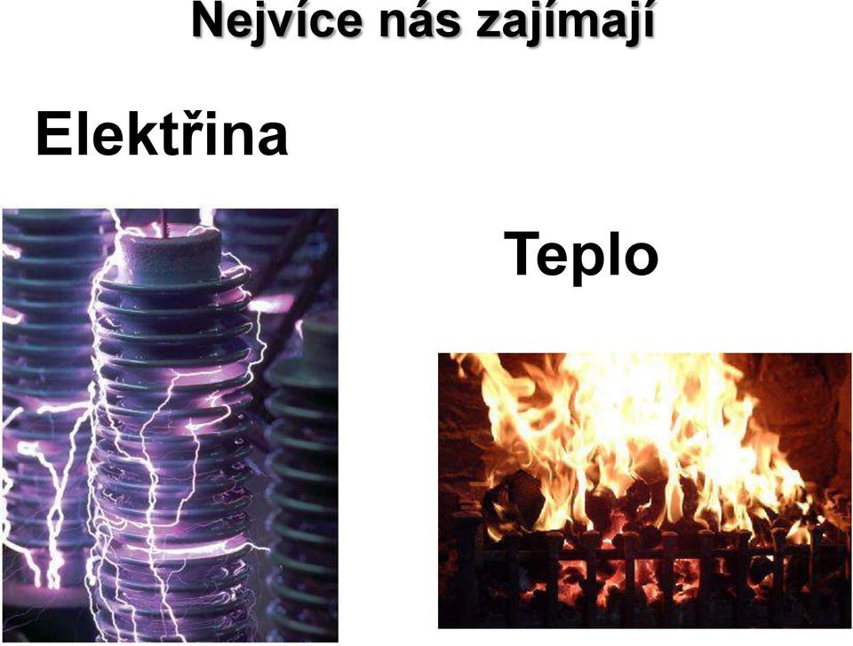zajímají