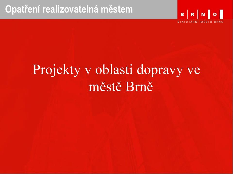 městem Projekty v