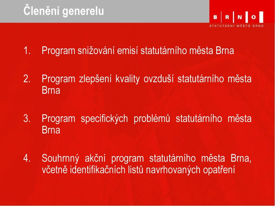 Program specifických problémů statutárního města Brna 4.