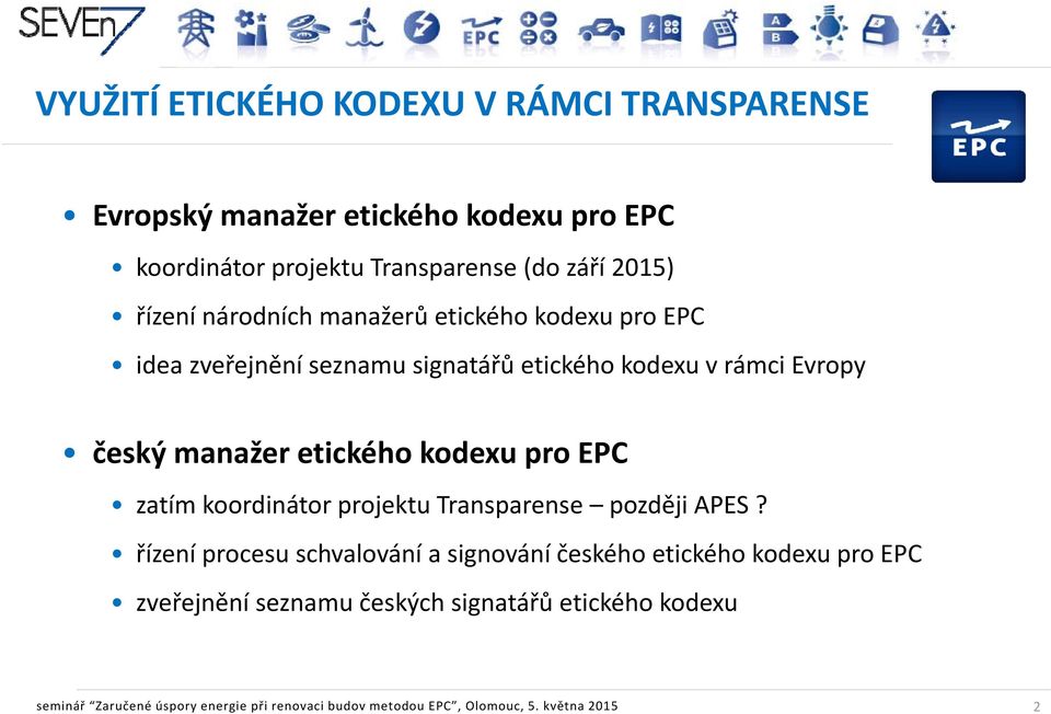 etického kodexu proepc zatím koordinátor projektu Transparense později APES?