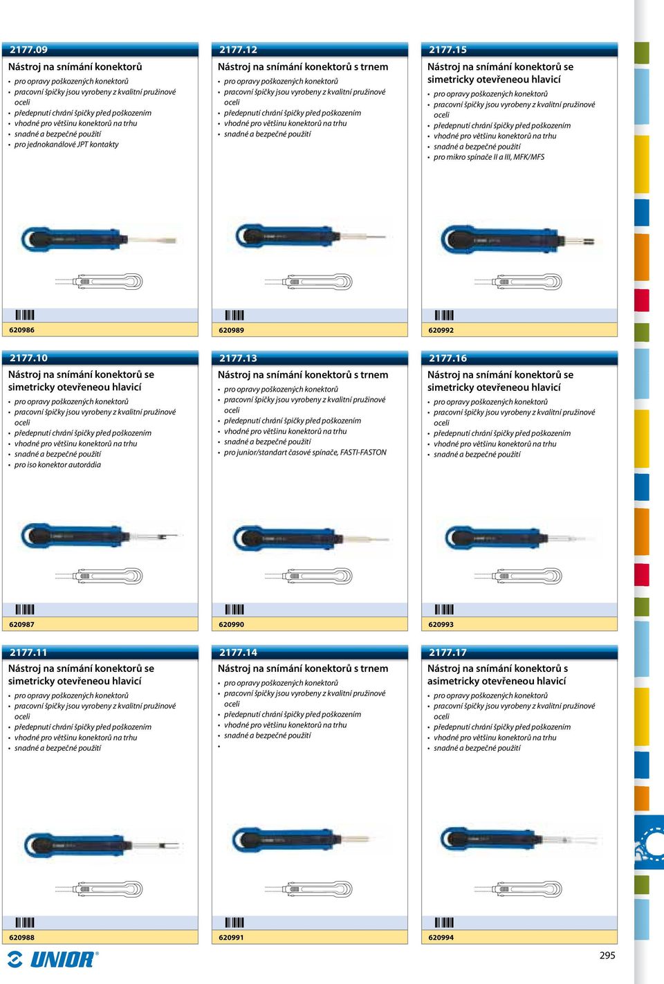 10 Nástroj na snímání konektorů se simetricky otevřeneou hlavicí pro iso konektor autorádia 2177.