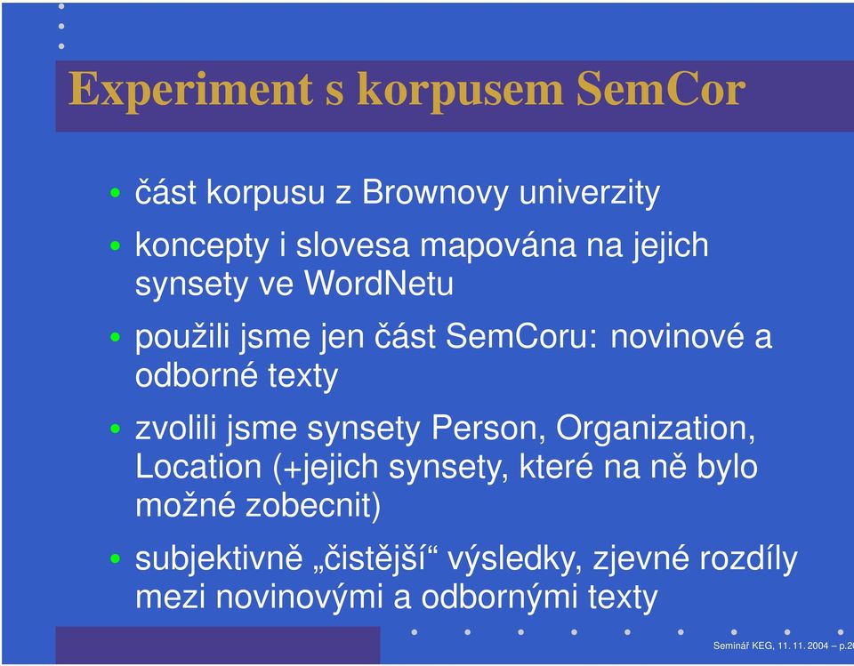 synsety Person, Organization, Location (+jejich synsety, které na ně bylo možné zobecnit)