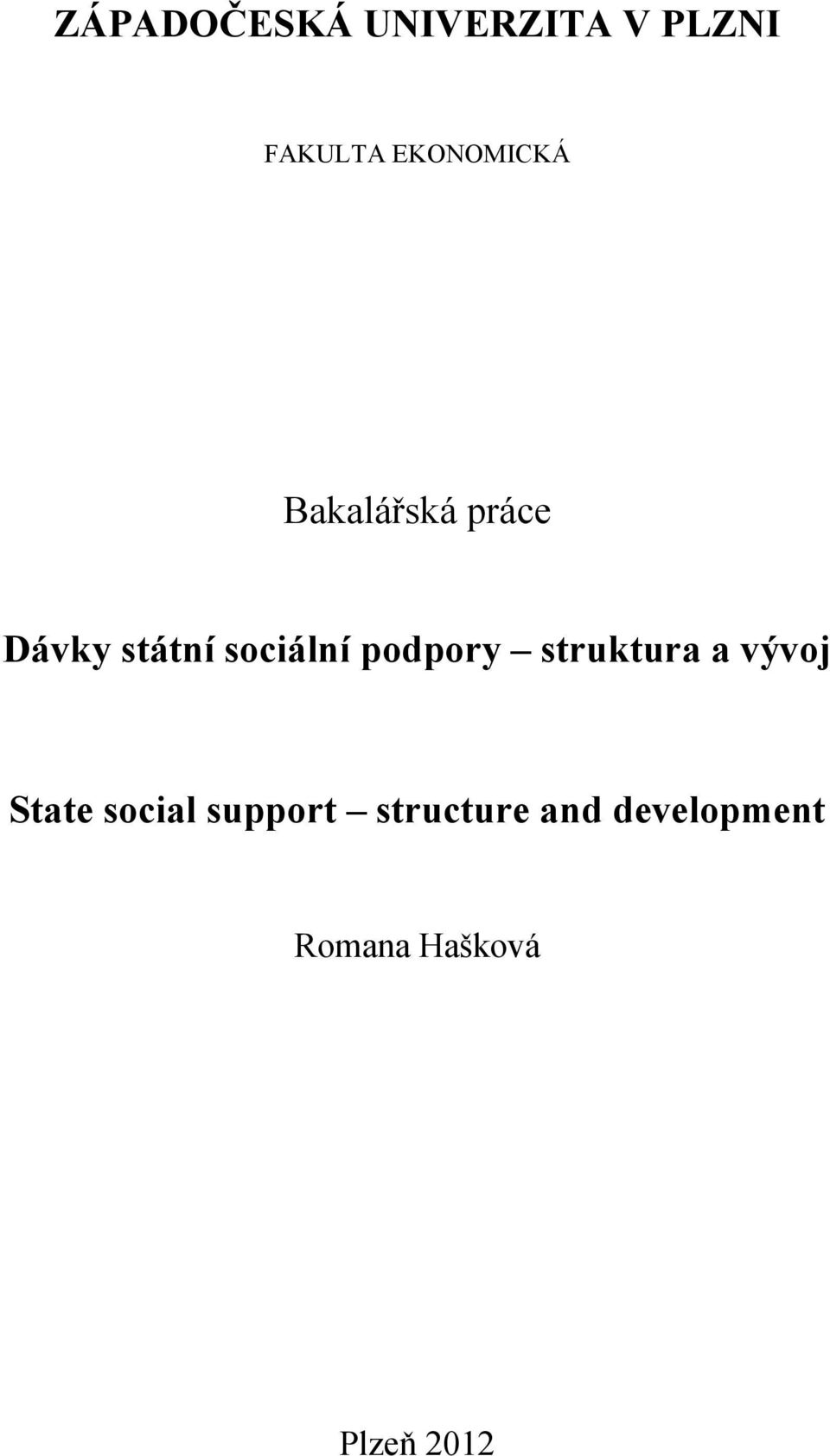 sociální podpory struktura a vývoj State
